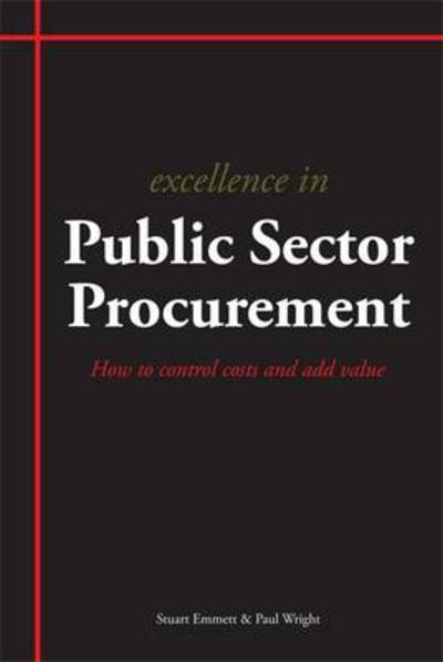 Cover for Stuart Emmett · Excellence in Public Sector Procurement: How to Control Costs and Add Value (Pocketbok) (2011)