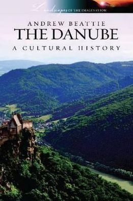 Cover for Andrew Beattie · Danube a Cultural History (Taschenbuch) (2010)