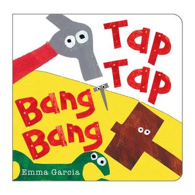 Cover for Emma Garcia · Tap Tap Bang Bang - All About Sounds (Kartonbuch) [UK edition] (2013)