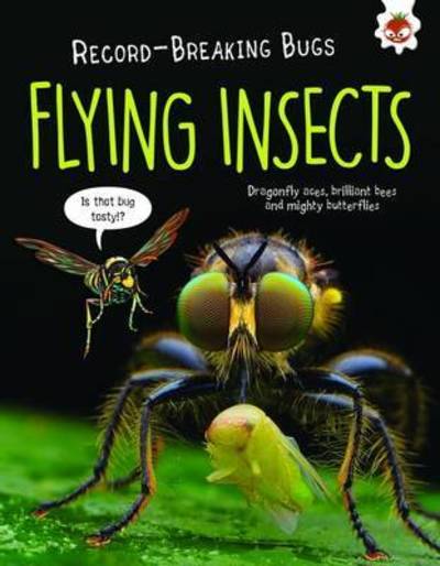 Cover for Matt Turner · Flying Insects - Record-Breaking Bugs (Paperback Book) (2017)