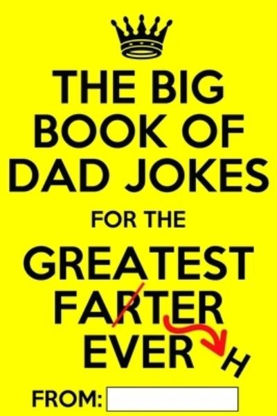 Cover for Laugh_Aloud_Crew · The Big Book of Dad Jokes: Terribly Good Personalized Dad Joke Book (Paperback Book) (2020)