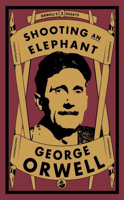 Cover for George Orwell · Shooting an Elephant - Orwell's Essays (Paperback Book) (2022)