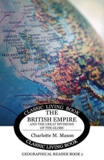 Cover for Charlotte M Mason · Geographical Reader Book 2: The British Empire and the Great Divisions of the Globe (Paperback Book) (2019)