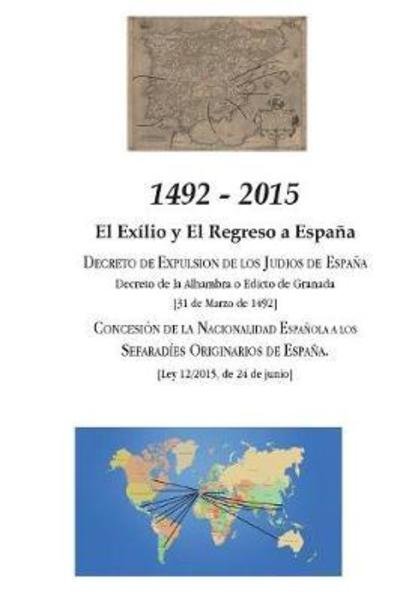 Cover for 1492 - 2015: El Exilio y El Regreso a Espa a (Paperback Book) (2018)