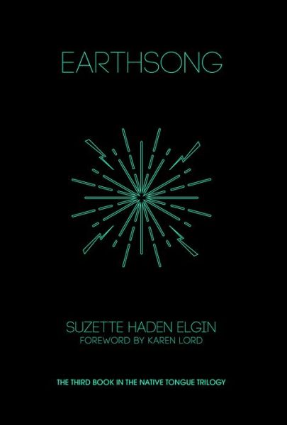 Earthsong - Suzette Haden Elgin - Books - Feminist Press at The City University of - 9781936932665 - September 5, 2019