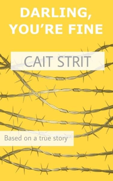 Cover for Cait Strit · Darling You're Fine (Gebundenes Buch) (2021)