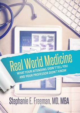 Cover for Dr. Stephanie Freeman · Real World Medicine (Paperback Book) (2017)