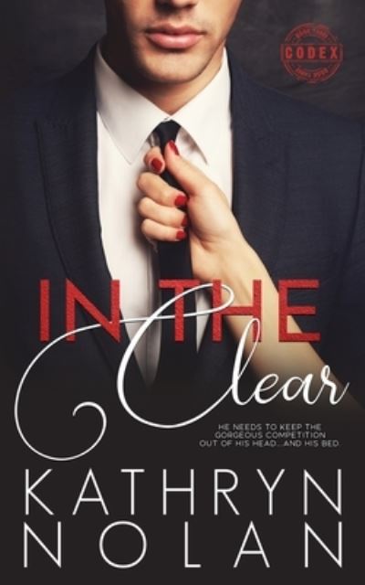 In the Clear - Kathryn Nolan - Bücher - That's What She Said Publishing, Inc. - 9781945631665 - 31. Juli 2020