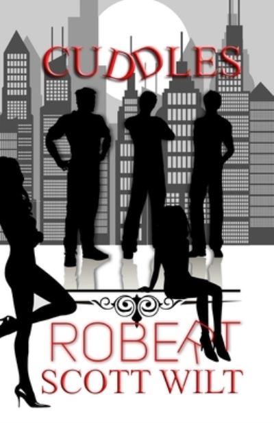 Cuddles - Robert Scott Wilt - Books - ASA Publishing Corporation - 9781946746665 - March 19, 2021