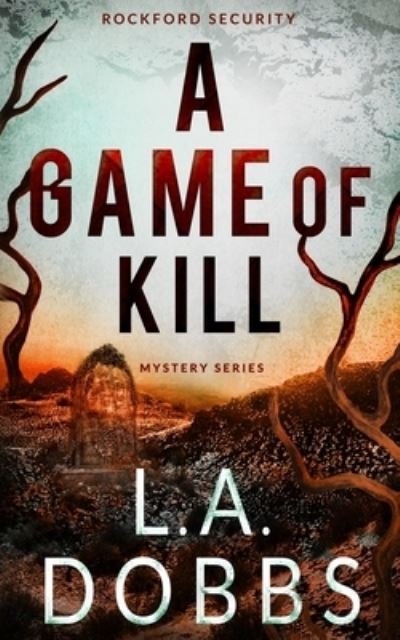 Cover for L a Dobbs · A Game of Kill (Taschenbuch) (2019)