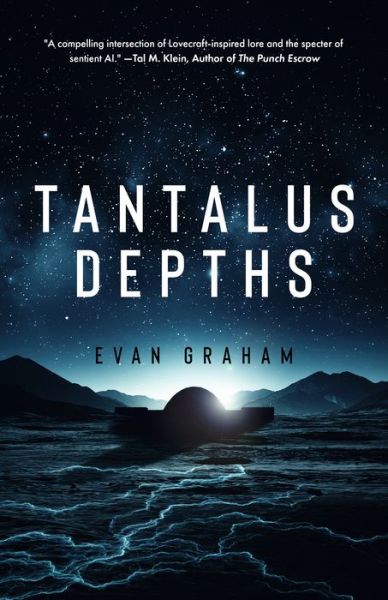Tantalus Depths - Evan Graham - Books - Inkshares - 9781947848665 - September 27, 2022