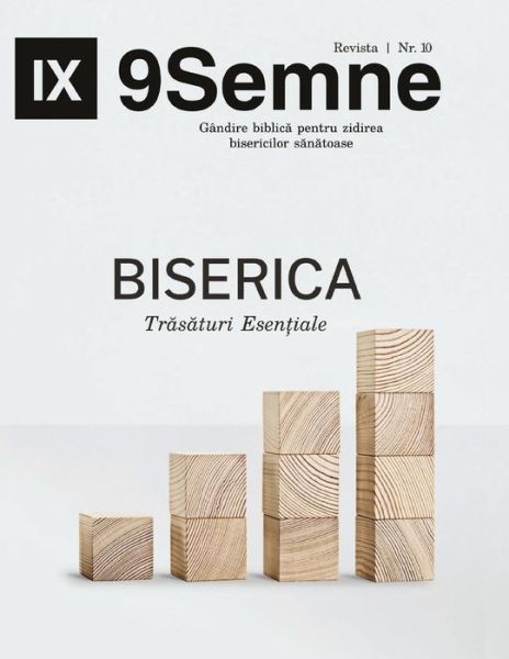 Biserica Tră să turi Esenț iale (Essentials) 9Marks Romanian Journal (9Semne) - 9marks Romanian Journal (9semne) - Jonathan Leeman - Books - 9marks - 9781950396665 - May 27, 2019