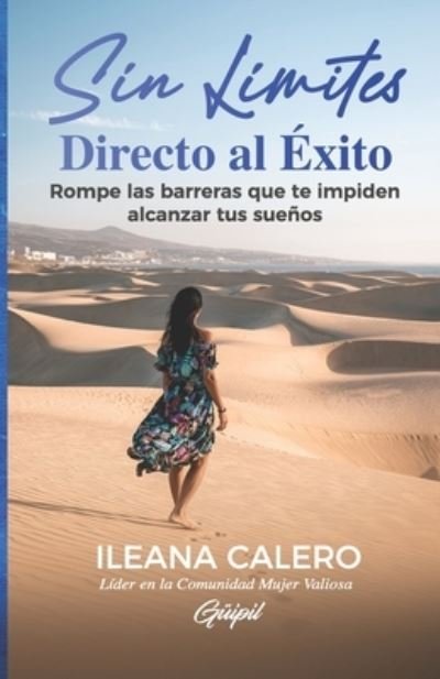 Cover for Ilena Calero · Sin Límites. Directo Al Éxito (Book) (2023)