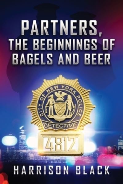 Cover for Harrison Black · Partners, the beginnings of Bagels and Beer (Paperback Book) (2021)