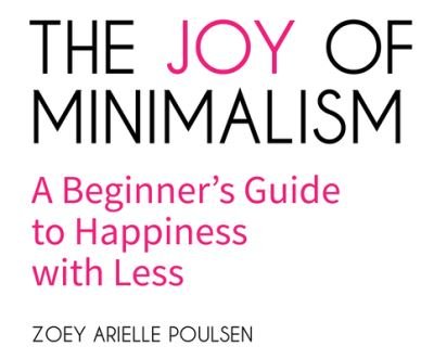 Cover for Zoey Arielle Poulsen · The Joy of Minimalism (CD) (2019)