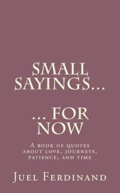 Cover for Juel Ferdinand · Small Sayings For Now (Paperback Bog) (2018)