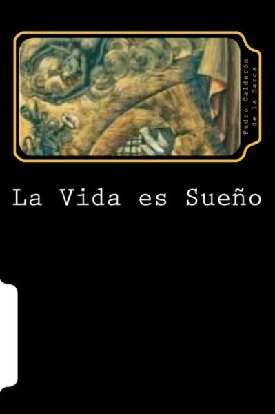 Cover for Pedro Calderon de la Barca · La Vida es Sueno (Paperback Book) [Spanish edition] (2017)