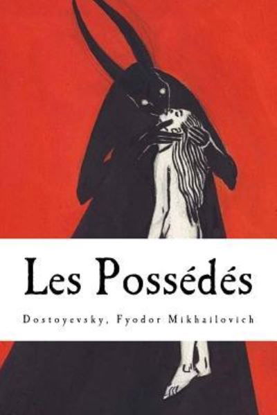 Cover for Dostoyevsky Fyodor Mikhailovich · Les Possedes (Paperback Book) (2017)