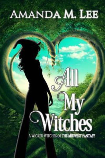 Cover for Amanda M Lee · All My Witches (Paperback Book) (2017)