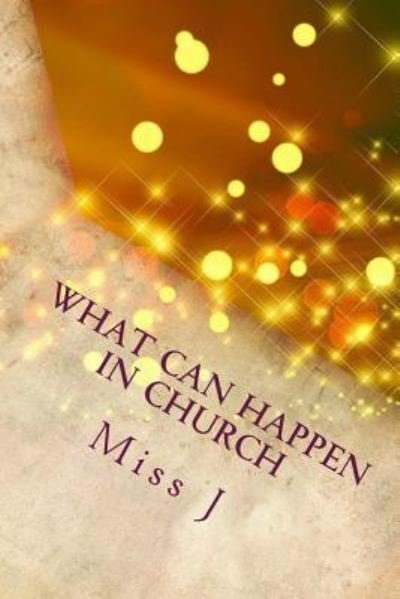 What Can Happen in Church - J - Books - Createspace Independent Publishing Platf - 9781981648665 - December 14, 2017
