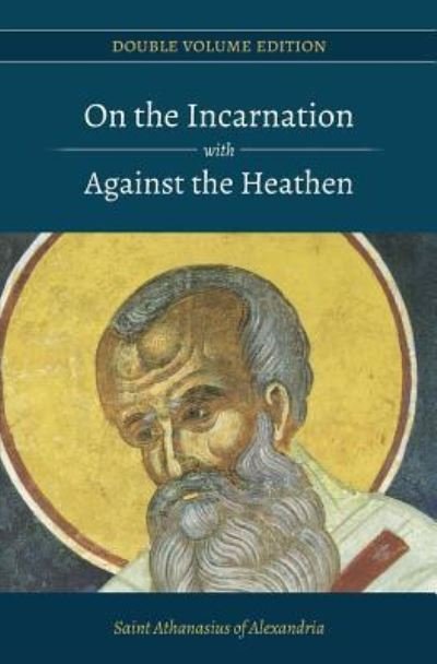 Cover for St Athanasius of Alexandria · On the Incarnation with Against the Heathen (Paperback Bog) (2018)