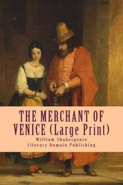 Cover for William Shakespeare · THE MERCHANT OF VENICE (Large Print) (Paperback Book) (2018)