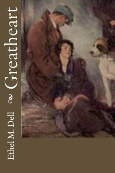 Cover for Ethel M Dell · Greatheart (Pocketbok) (2018)