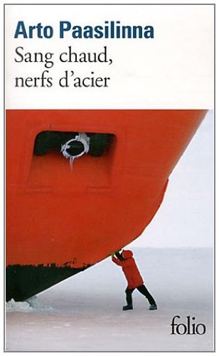 Cover for Arto Paasilinna · Sang Chaud, Nerfs D Acier (Folio) (French Edition) (Taschenbuch) [French edition] (2011)