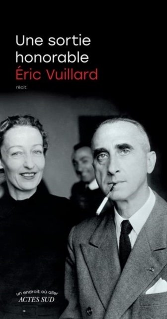 Cover for Éric Vuillard · Une sortie honorable (Bog) [Première édition. edition] (2023)