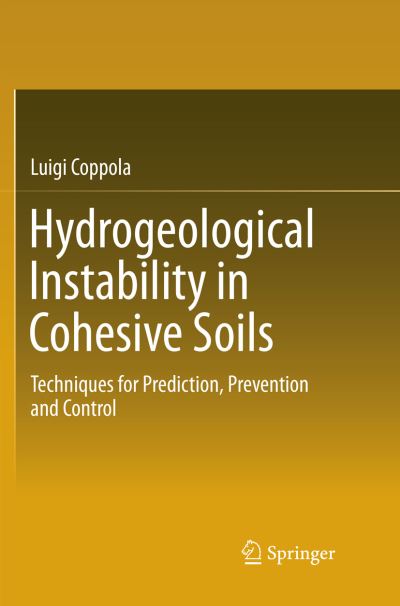 Cover for Luigi Coppola · Hydrogeological Instability in Cohesive Soils (Book) [Softcover reprint of the original 1st ed. 2018 edition] (2019)