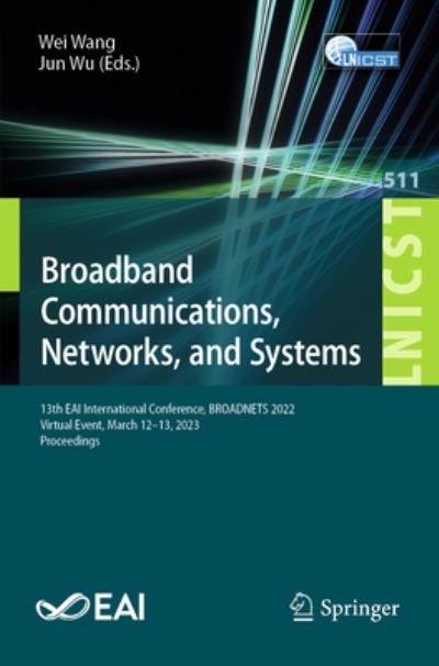 Broadband Communications, Networks, and Systems - Wei Wang - Książki - Springer - 9783031404665 - 30 lipca 2023