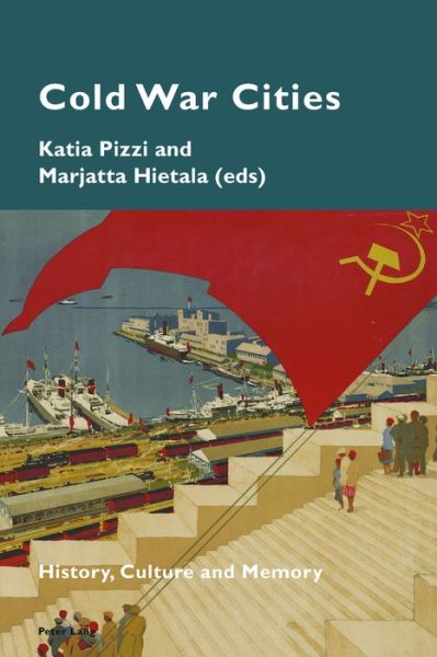 Cover for Cold War Cities: History, Culture and Memory - Cultural Memories (Paperback Book) [New edition] (2016)