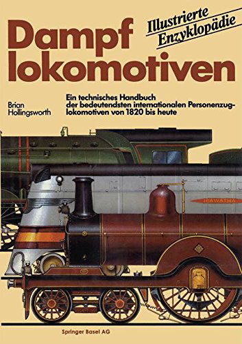 Cover for Hollingsworth · Dampflokomotiven: Ein Technisches Handbuch Der Bedeutendsten Internationalen Personenzuglokomotiven Von 1820 Bis Heute (Paperback Book) [Softcover Reprint of the Original 1st 1983 edition] (2014)