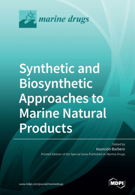 Cover for Asuncion Barbero · Synthetic and Biosynthetic Approaches to Marine Natural Products (Paperback Bog) (2020)