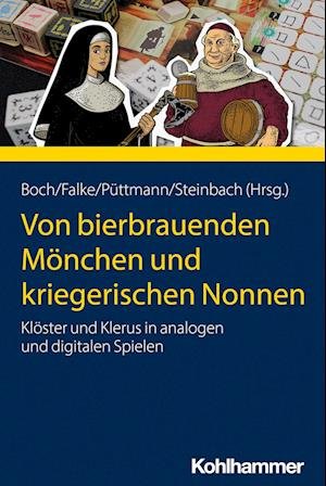 Cover for Lukas Boch · Von Bierbrauenden Monchen Und Kriegerischen Nonnen (Taschenbuch) (2023)