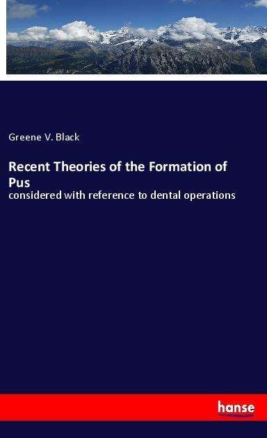 Cover for Black · Recent Theories of the Formation (Book)