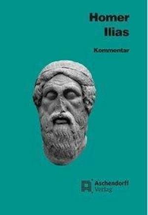 Cover for Homer · Ilias. Kommentar (Paperback Book) (2010)