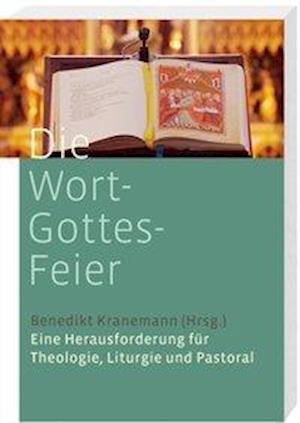 Cover for Benedikt Kranemann · Die Wort-Gottes-Feier (Paperback Book) (2006)