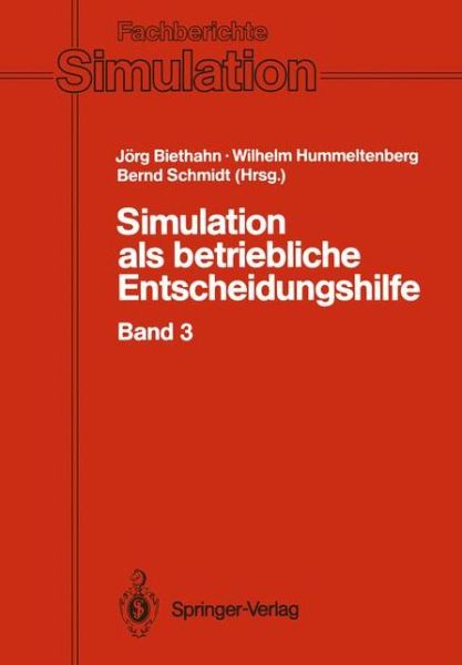 Cover for J Biethahn · Simulation ALS Betriebliche Entscheidungshilfe: Band 3 - Fachberichte Simulation (Paperback Book) (1992)