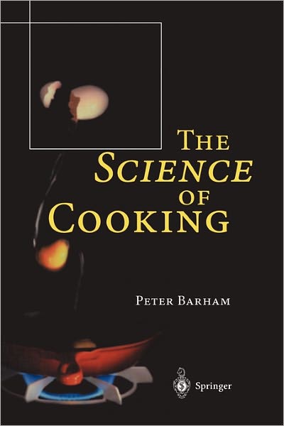 Cover for Peter Barham · The Science of Cooking (Hardcover Book) [2001 edition] (2000)