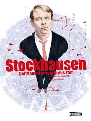 Stockhausen  Der Mann, der vom Sirius kam - Thomas von Steinaecker - Bøker - Carlsen - 9783551733665 - 25. oktober 2022