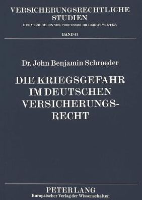 Cover for Schroeder John Benjamin Schroeder · Die Kriegsgefahr im deutschen Versicherungsrecht (Paperback Book) (1996)