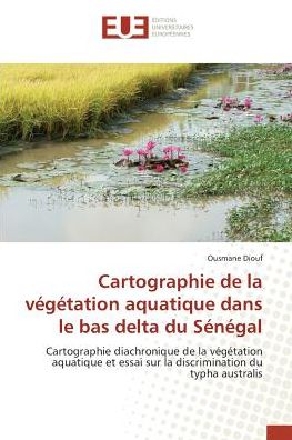 Cartographie de la végétation aqu - Diouf - Books -  - 9783639505665 - 