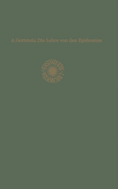 Cover for Adolf Gottstein · Die Lehre Von Den Epidemien - Verstandliche Wissenschaft (Paperback Book) [1929 edition] (1929)