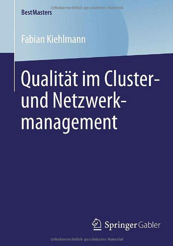 Cover for Fabian Kiehlmann · Qualitat Im Cluster- Und Netzwerkmanagement - Bestmasters (Paperback Book) [2014 edition] (2014)