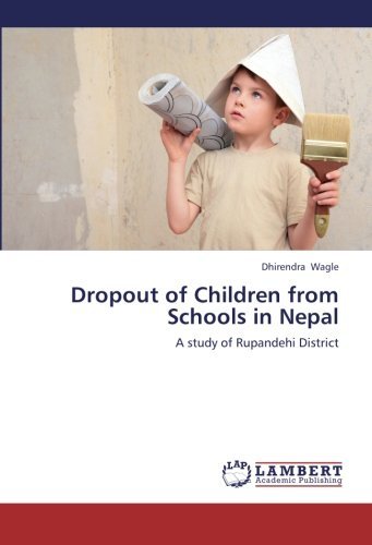 Cover for Dhirendra Wagle · Dropout of Children from Schools in Nepal: a Study of Rupandehi District (Paperback Bog) (2012)