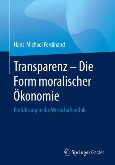 Transparenz - Die Form morali - Ferdinand - Books -  - 9783662600665 - November 22, 2019