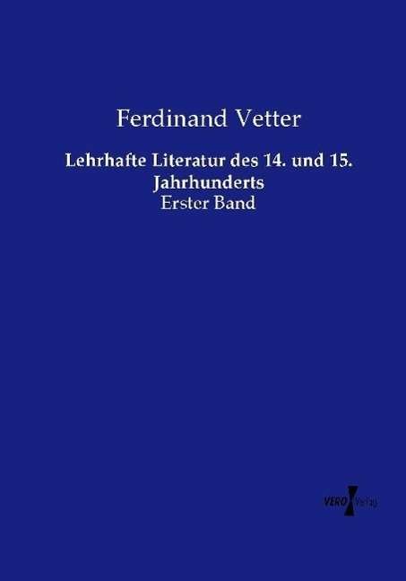 Cover for Vetter · Lehrhafte Literatur des 14. und (Book)