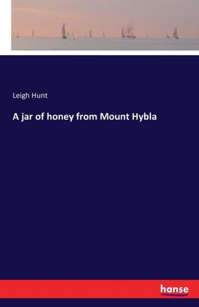 Cover for Hunt · A jar of honey from Mount Hybla (Book) (2016)