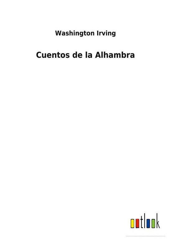 Cover for Washington Irving · Cuentos de la Alhambra (Paperback Bog) (2022)